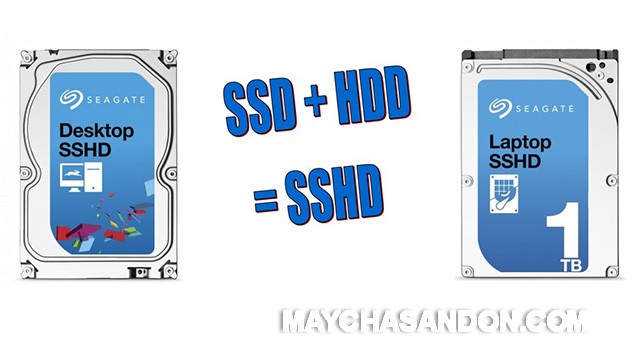 Ổ cứng SSHD là sự kết hợp giữa ổ SSD và HDD