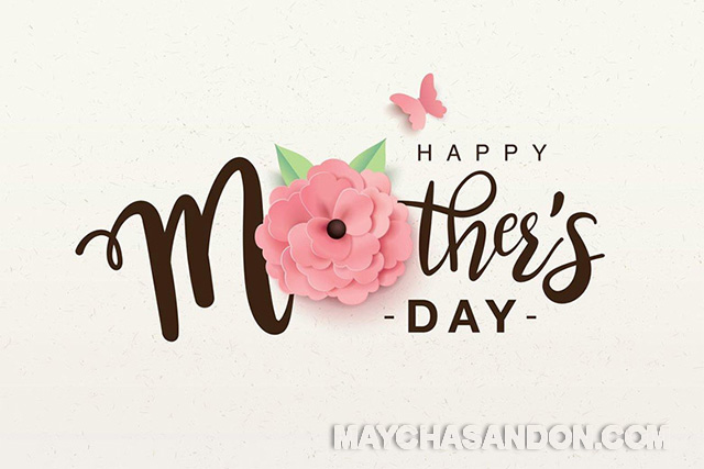 Hãy dành tặng mẹ nhân Ngày của mẹ những điều tốt đẹp nhất